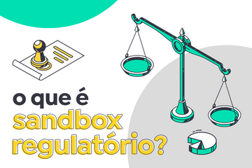 O que é Sandbox Regulatório?